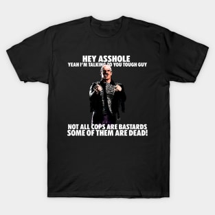 Not all Cops T-Shirt